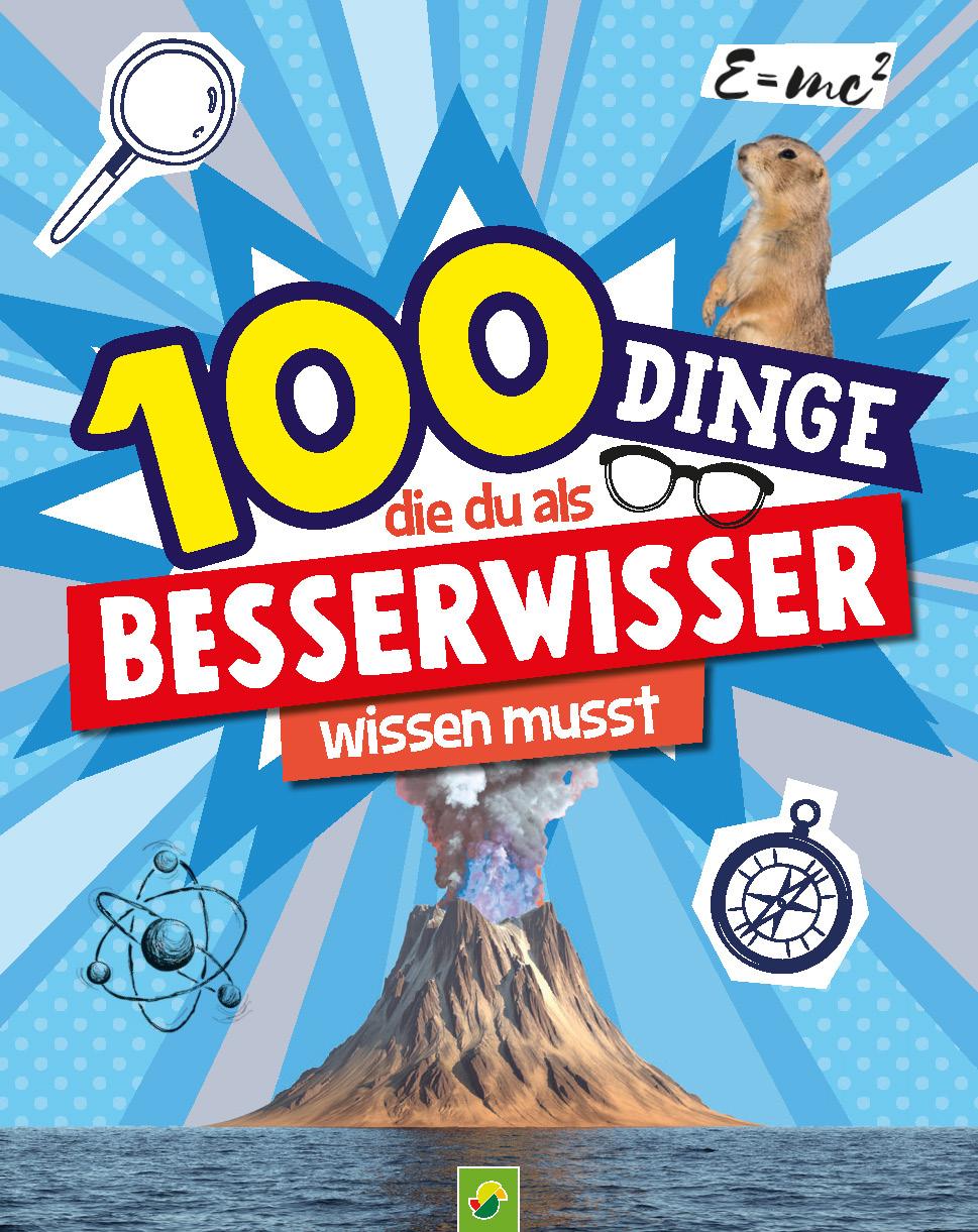 100 Dinge, die du als Besserwisser wissen musst