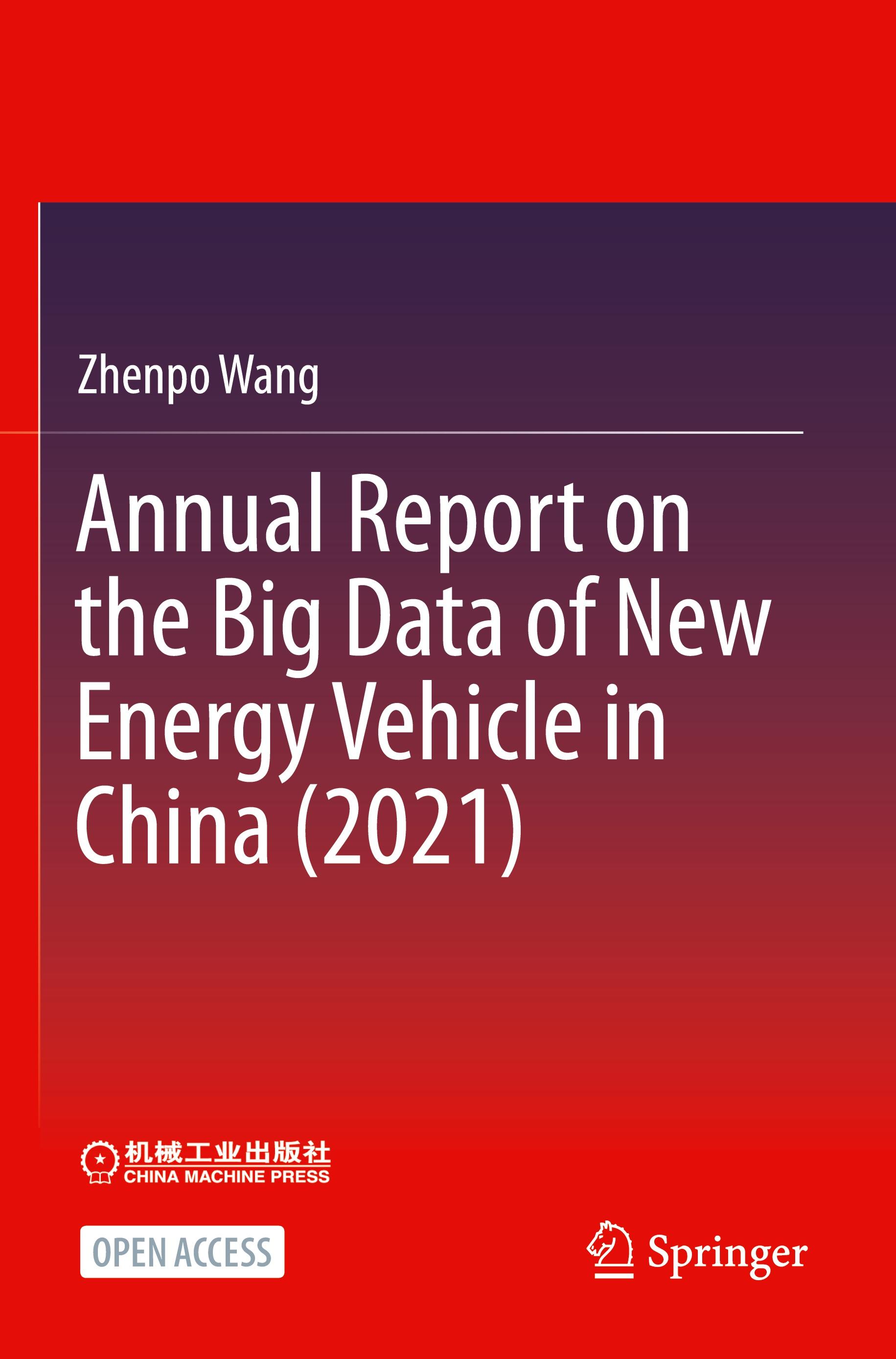 Annual Report on the Big Data of New Energy Vehicle in China (2021)