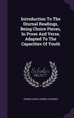 Introduction To The Diurnal Readings, Being Choice Pieces, In Prose And Verse, Adapted To The Capacities Of Youth