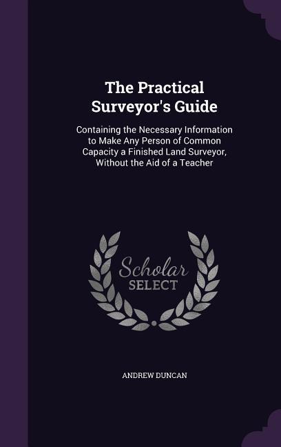 The Practical Surveyor's Guide