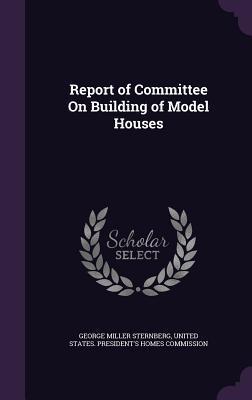 Report of Committee On Building of Model Houses