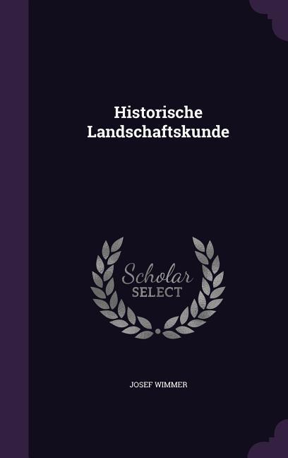 Historische Landschaftskunde