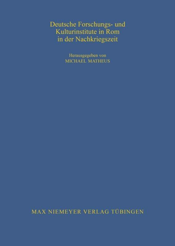 Deutsche Forschungs- und Kulturinstitute in Rom in der Nachkriegszeit