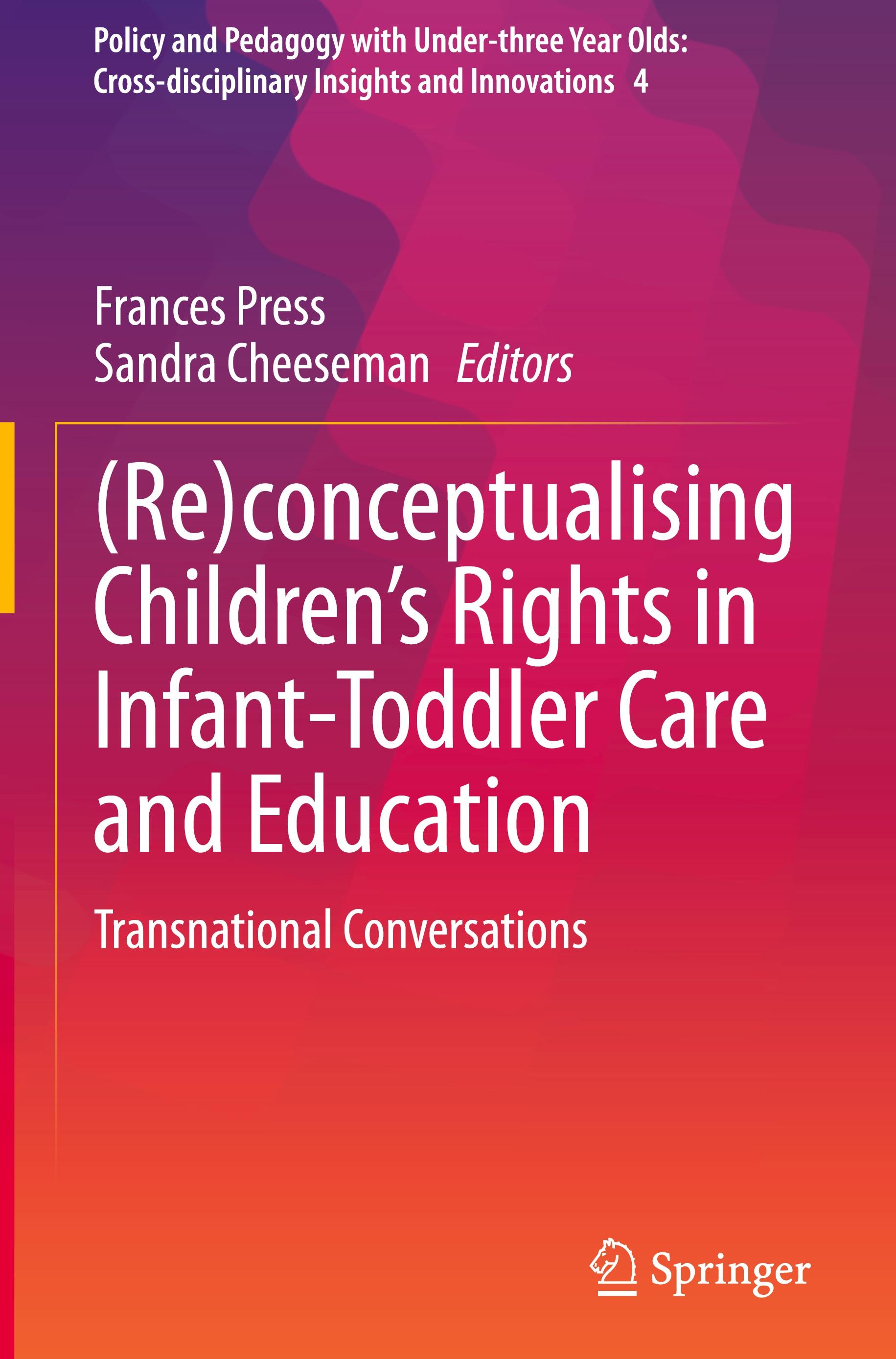 (Re)conceptualising Children¿s Rights in Infant-Toddler Care and Education