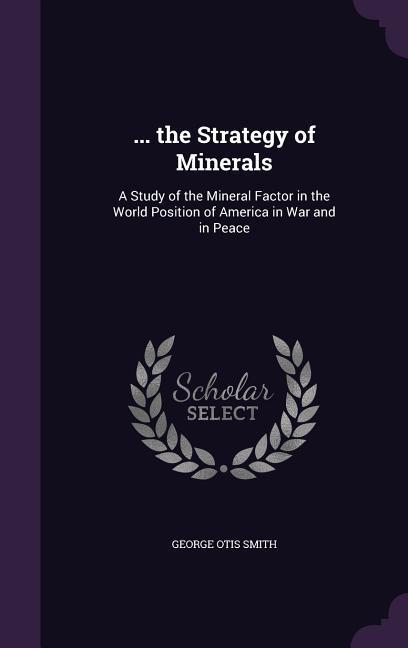 ... the Strategy of Minerals