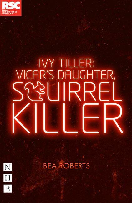 Ivy Tiller: Vicar's Daughter, Squirrel Killer