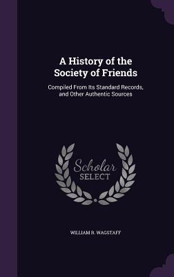 A History of the Society of Friends