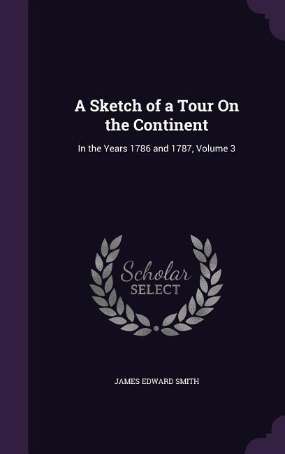 A Sketch of a Tour On the Continent