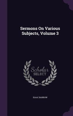 Sermons On Various Subjects, Volume 3