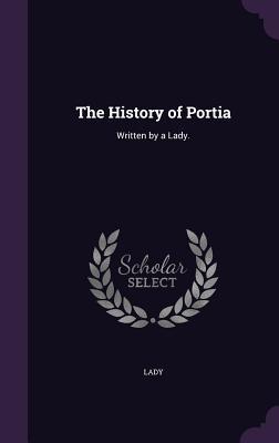 The History of Portia