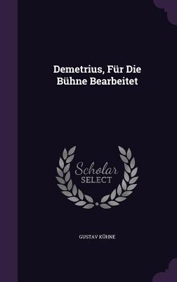 Demetrius, Für Die Bühne Bearbeitet