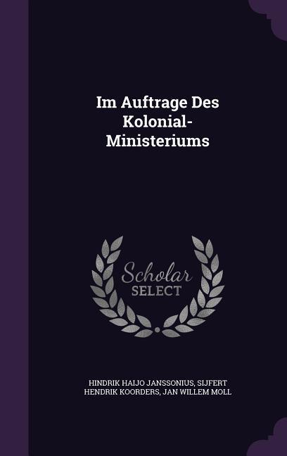 Im Auftrage Des Kolonial-Ministeriums