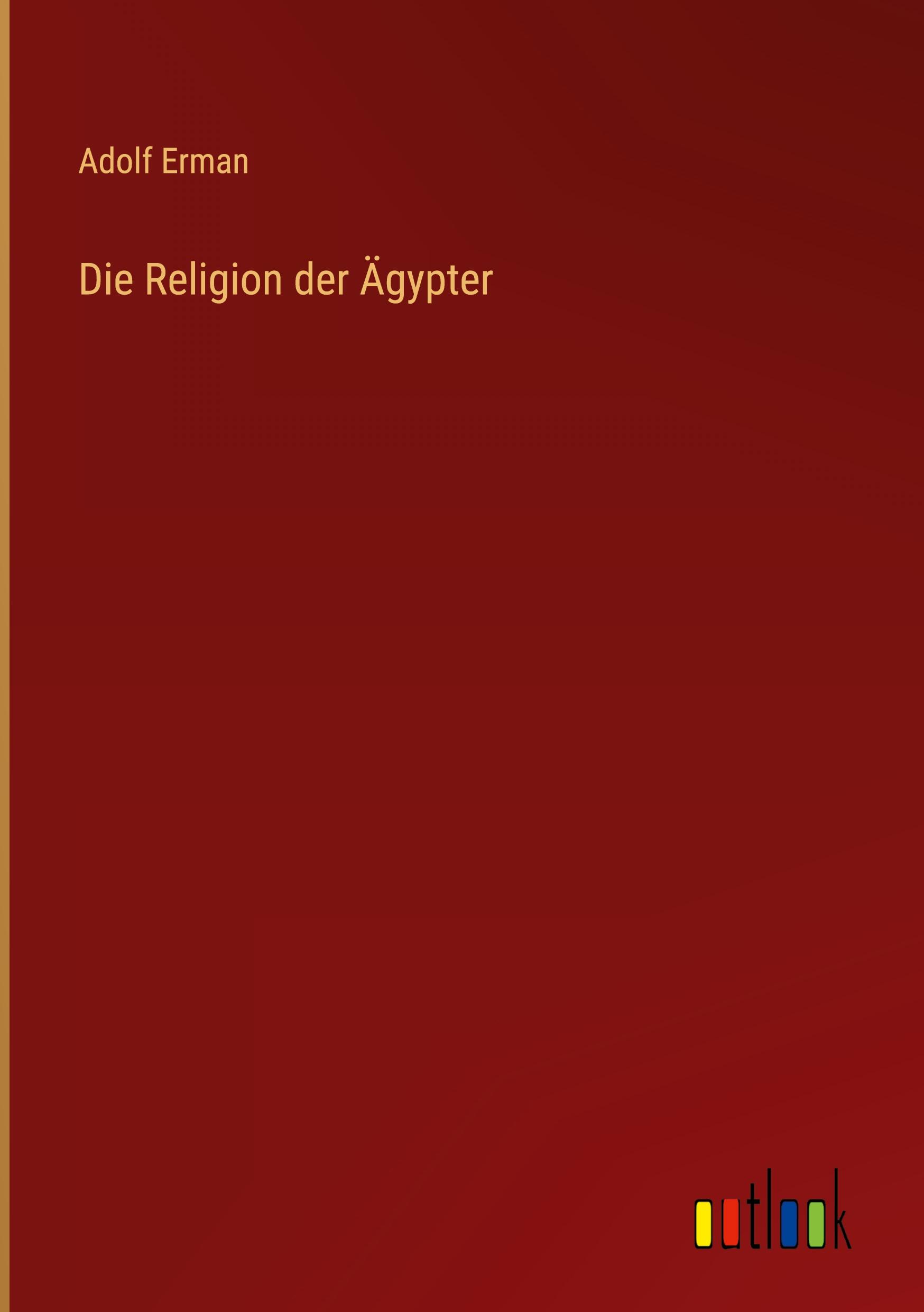 Die Religion der Ägypter