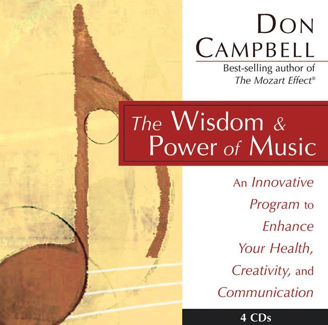 Wisdom and Power of Music: An Innovative Program to Enhance Your Health, Creativity, and Communication