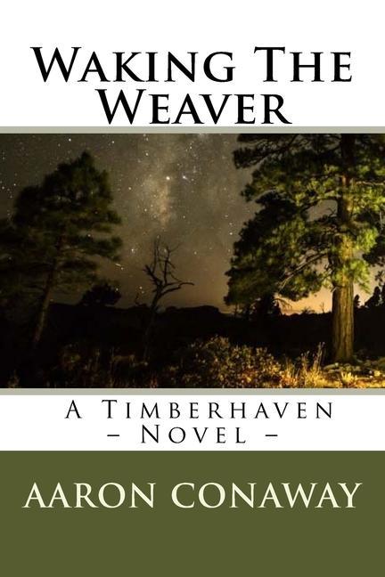 Waking The Weaver