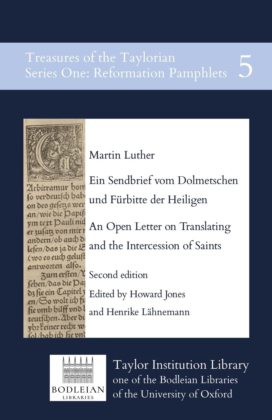 Ein Sendbrief vom Dolmetschen und Fürbitte der Heiligen / An Open Letter on Translating and the Intercession of Saints