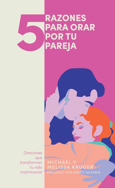 5 Razones Para Orar Por Tu Pareja