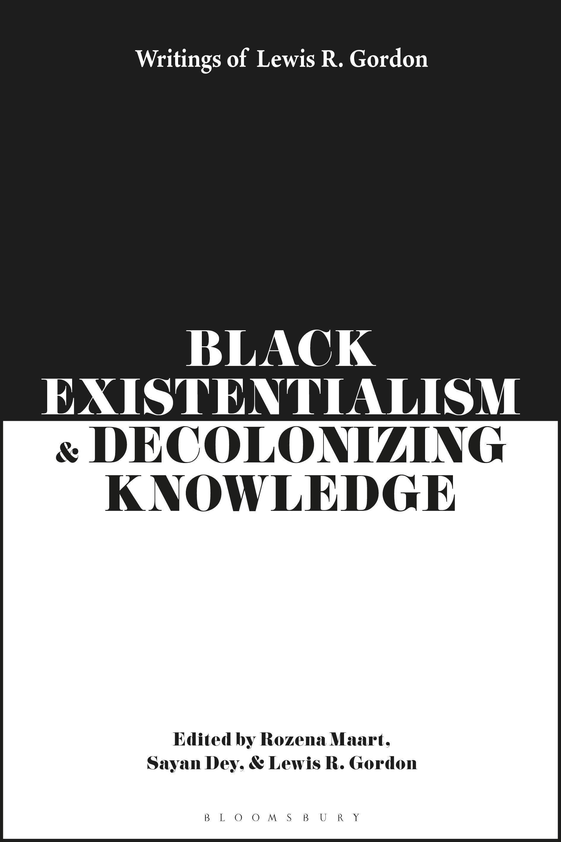 Black Existentialism and Decolonizing Knowledge