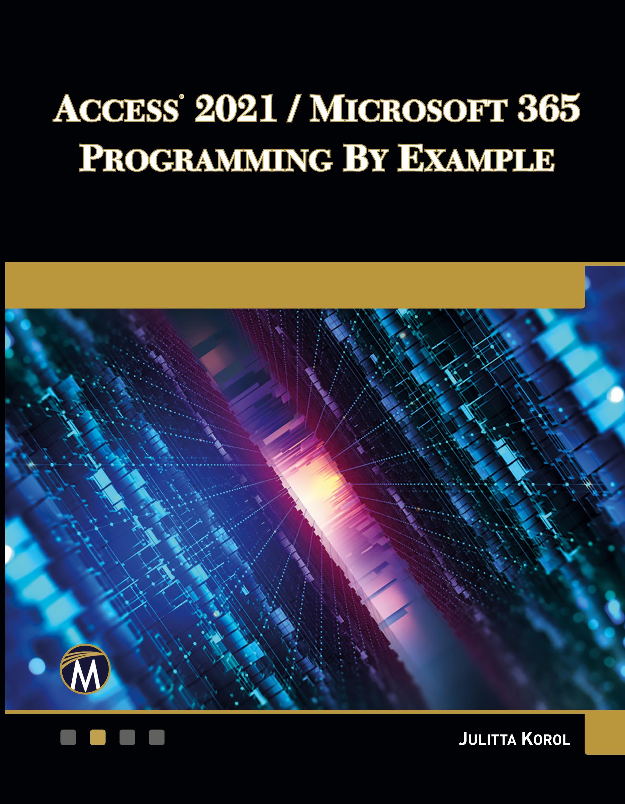 Access 2021 / Microsoft 365 Programming by Example