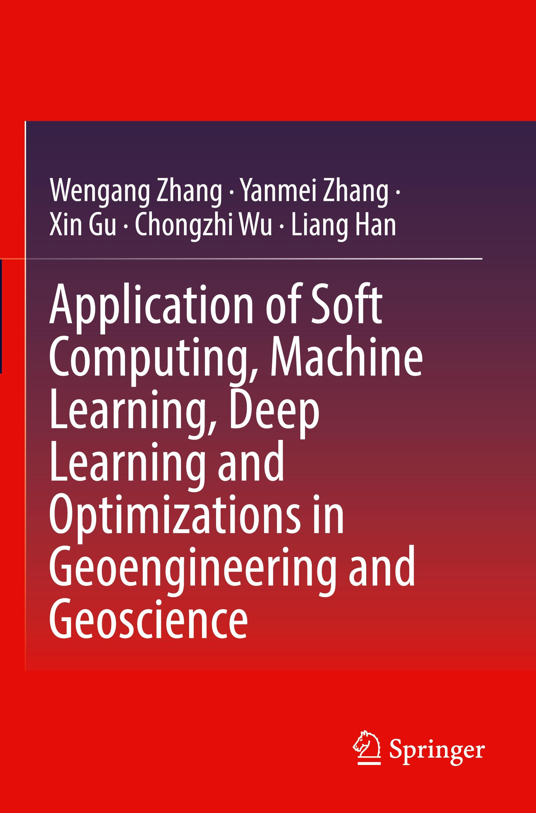 Application of Soft Computing, Machine Learning, Deep Learning and Optimizations in Geoengineering and Geoscience