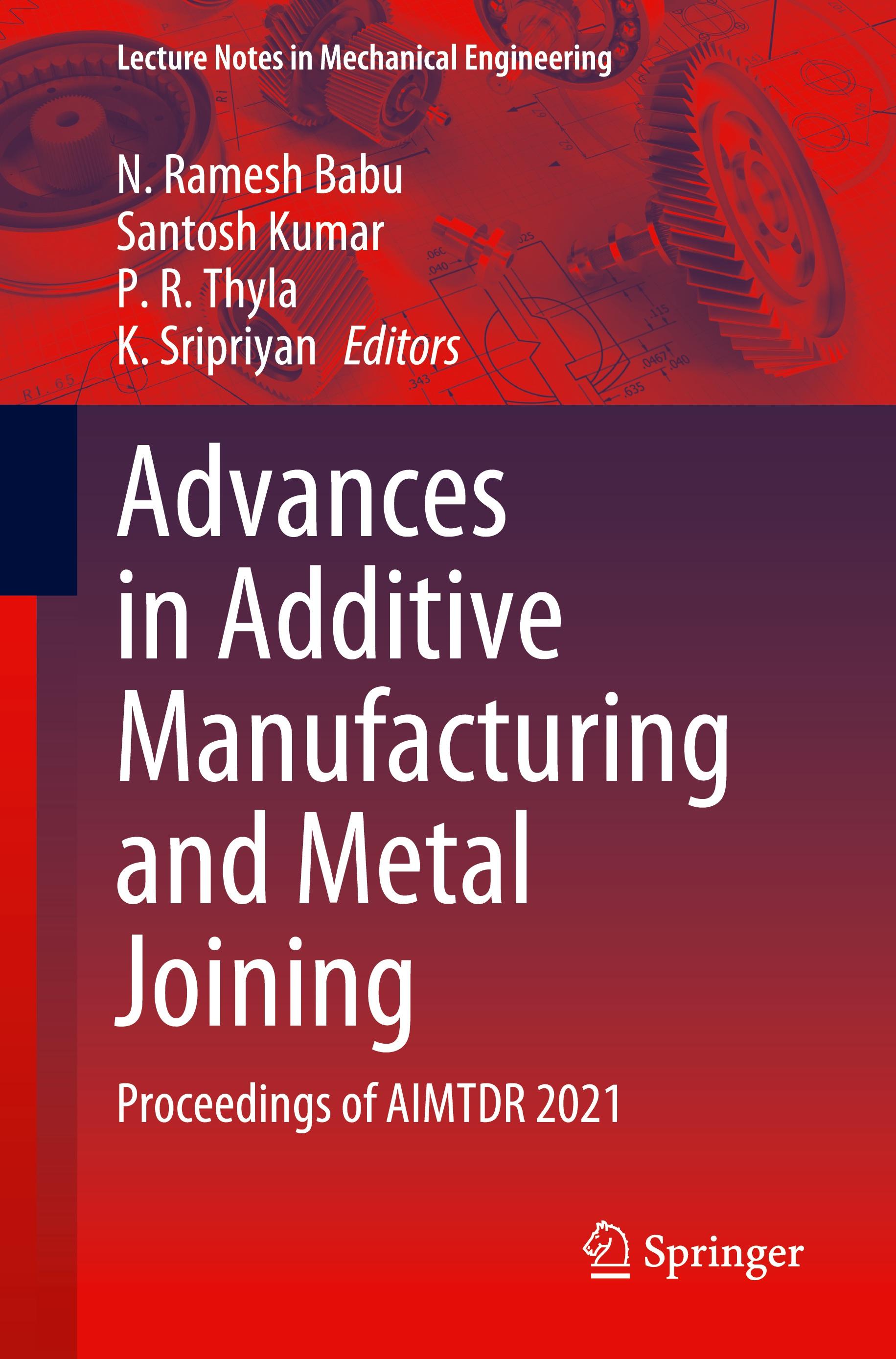 Advances in Additive Manufacturing and Metal Joining