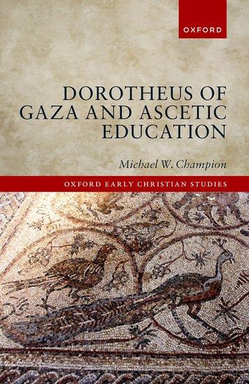 Dorotheus of Gaza and Ascetic Education