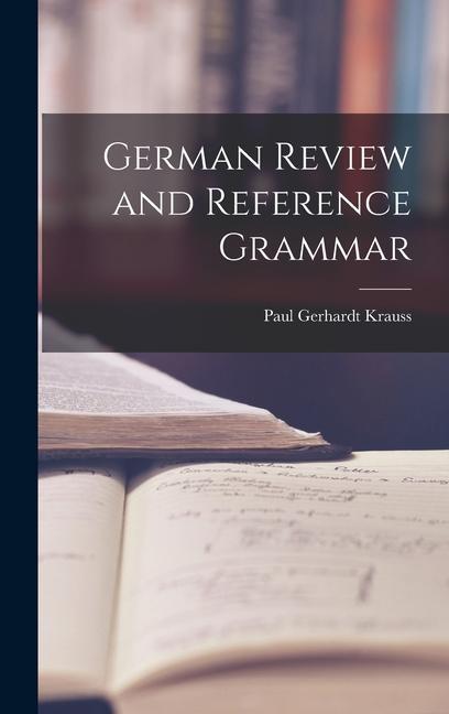 German Review and Reference Grammar