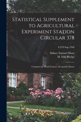 Statistical Supplement to Agricultural Experiment Station Circular 378: Commercial Head Lettuce, Economic Status; C378 sup 1948