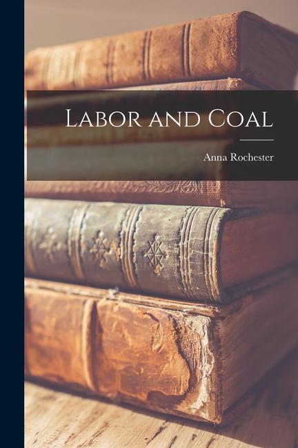 Labor and Coal