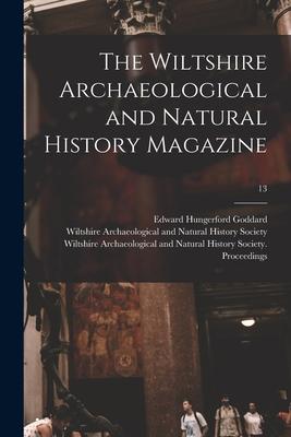 The Wiltshire Archaeological and Natural History Magazine; 13