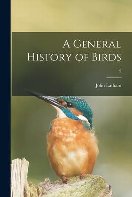 A General History of Birds; 2