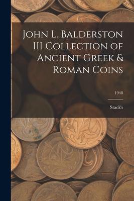 John L. Balderston III Collection of Ancient Greek & Roman Coins; 1948