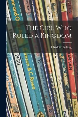 The Girl Who Ruled a Kingdom