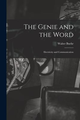 The Genie and the Word: Electricity and Communication