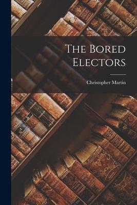 The Bored Electors