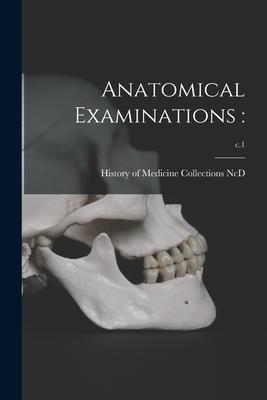 Anatomical Examinations: ; c.1