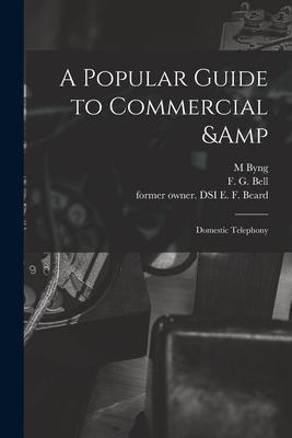 A Popular Guide to Commercial & Domestic Telephony