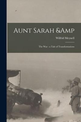 Aunt Sarah & the War: a Tale of Transformations