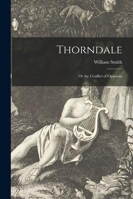 Thorndale; or the Conflict of Opinions