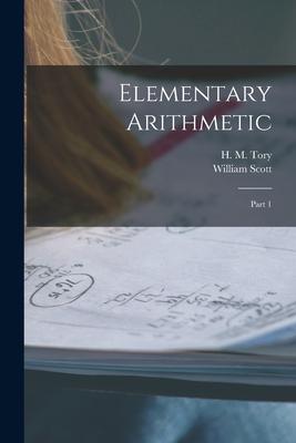 Elementary Arithmetic [microform]: Part 1