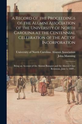 A Record of the Proceedings of the Alumni Association of the University of North Carolina at the Centennial Celebration of the Act of Incorporation: B