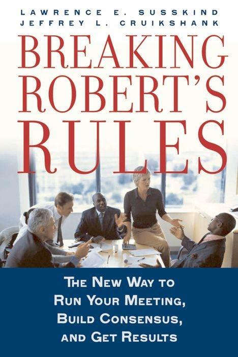 Breaking Robert's Rules