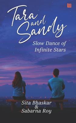 Tara and Sandy: Slow Dance of Infinite Stars