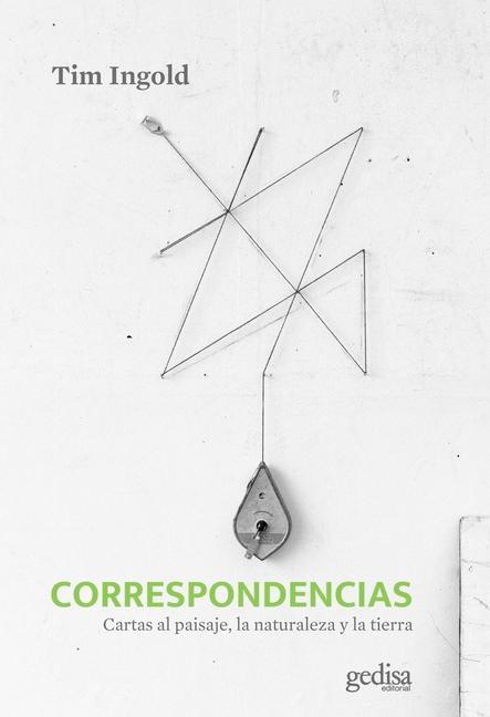 Correspondencias. Cartas Al Paisaje, La Naturaleza Y La Tierra