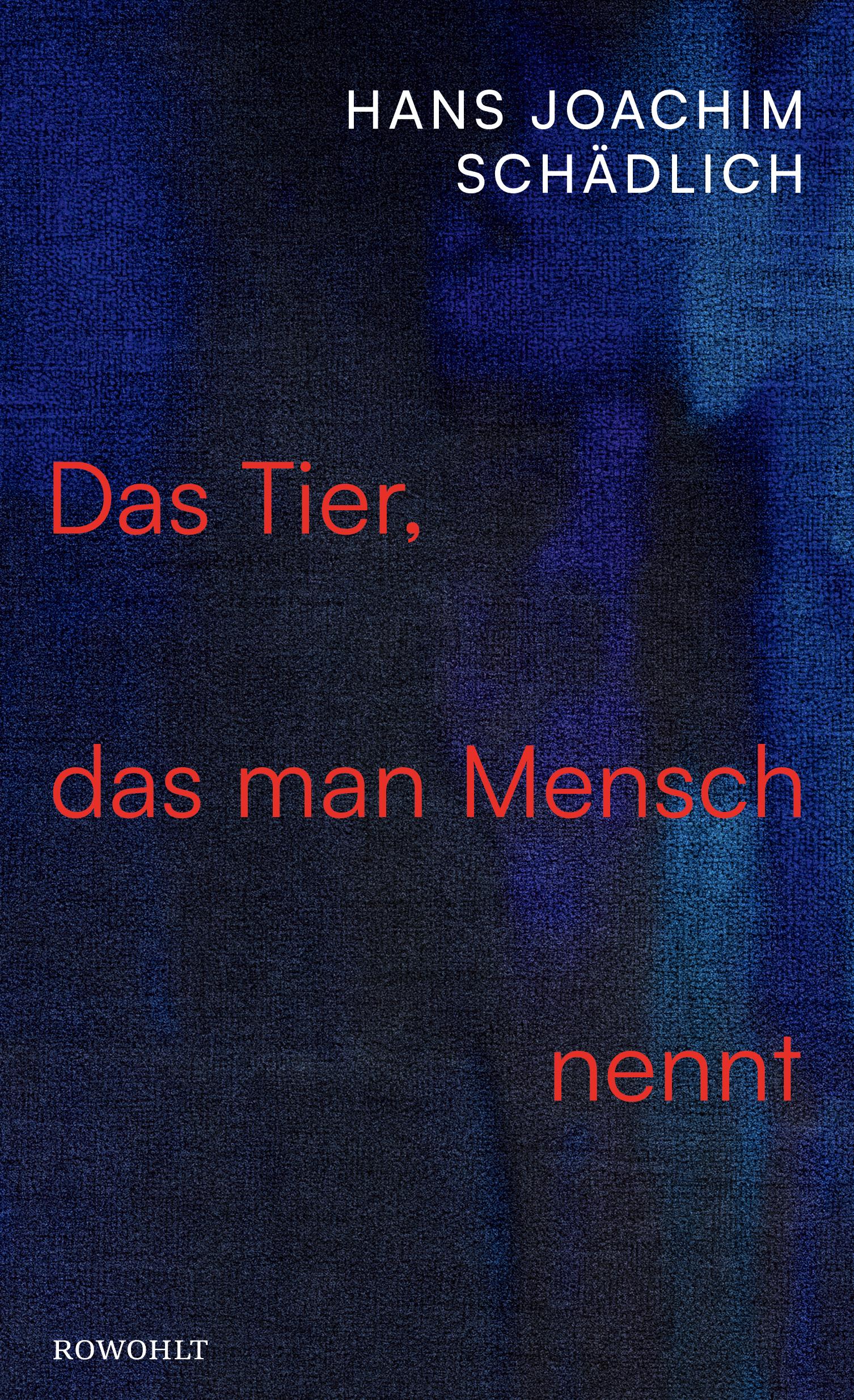 Das Tier, das man Mensch nennt