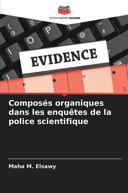 Composés organiques dans les enquêtes de la police scientifique