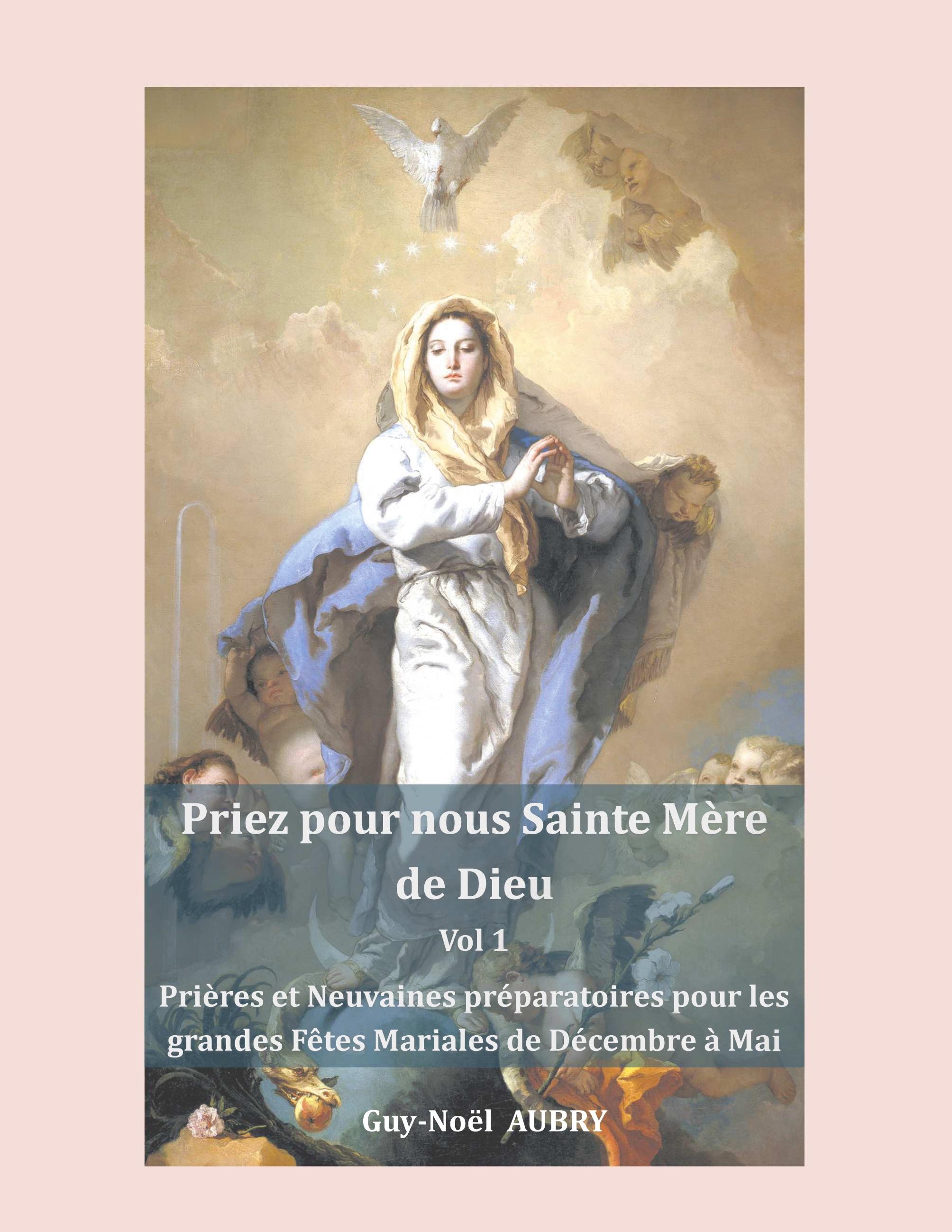 Priez pour nous sainte Mère de Dieu - Vol 1