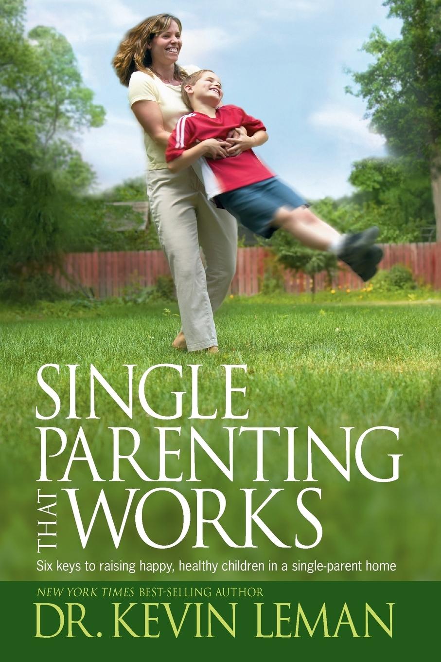 Single Parenting That Works