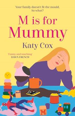 M is for Mummy