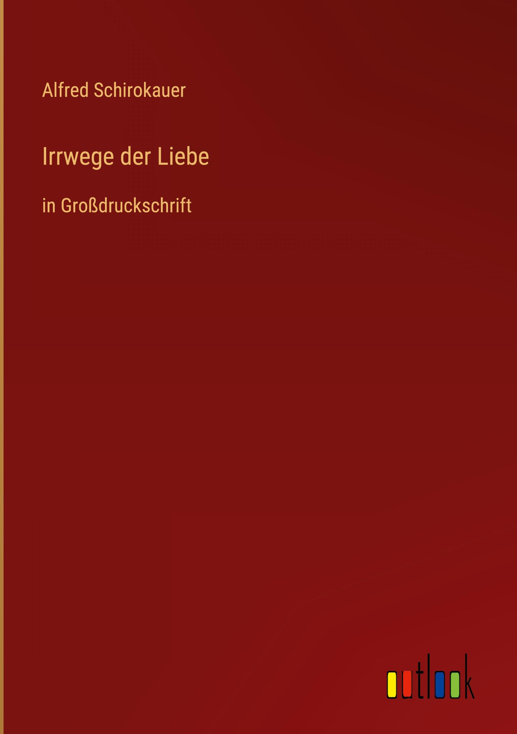 Irrwege der Liebe